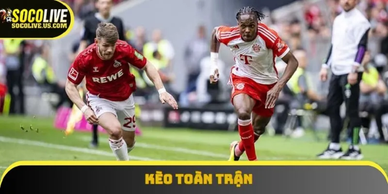 kèo toàn trận