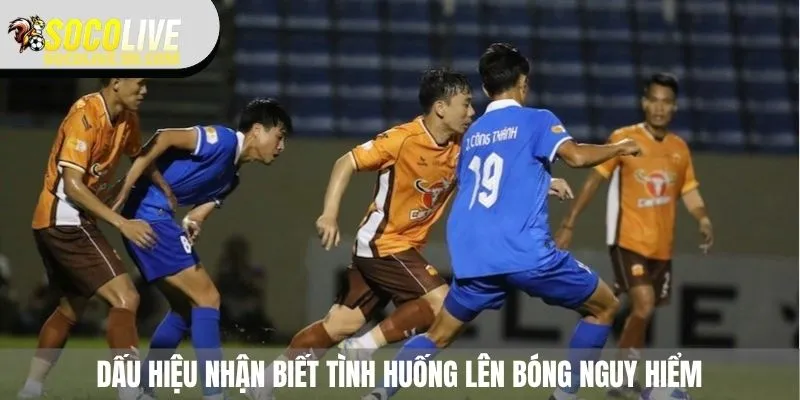 Nhận biết pha dẫn bóng nguy hiểm chuẩn
