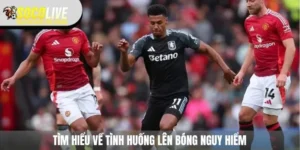 tình huống lên bóng nguy hiểm